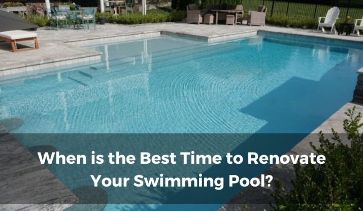 Best time for pool renovation